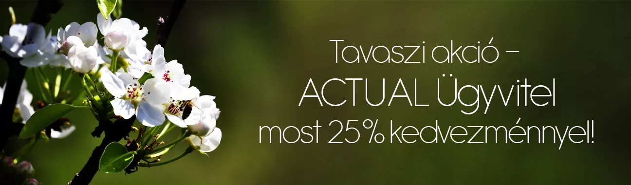 Tavaszi akció - ACTUAL Ügyvitel most 25% kedvezménnyel!